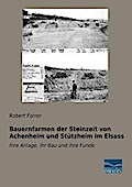 Bauernfarmen der Steinzeit von Achenheim und Stütz