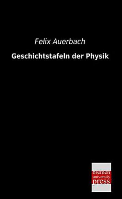 Geschichtstafeln der Physik