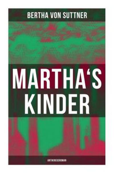 Martha’s Kinder: Antikriegsroman