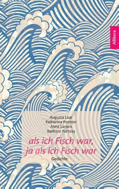 als ich Fisch war, ja als ich Fisch war