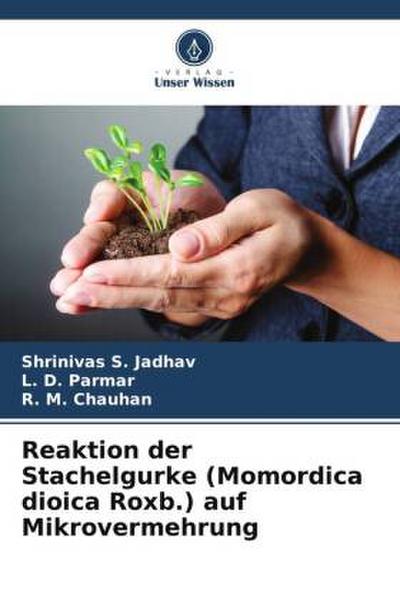 Reaktion der Stachelgurke (Momordica dioica Roxb.) auf Mikrovermehrung