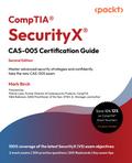 CompTIA® SecurityX® CAS-005 Certification Guide