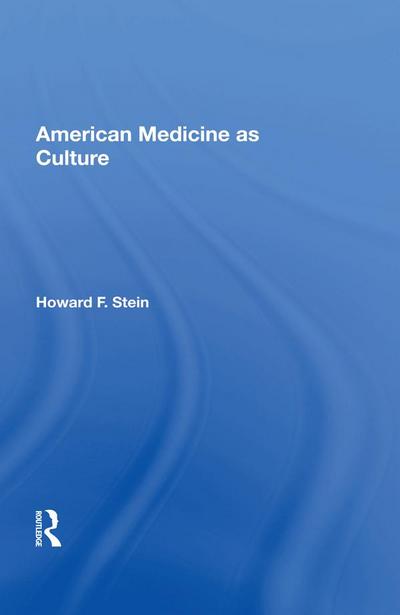 American Medicine As Culture