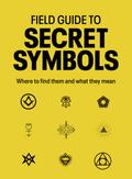 Field Guide to Secret Symbols