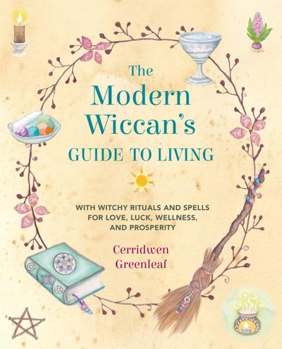 The Modern Wiccan’s Guide to Living