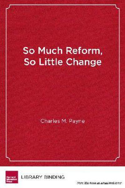 So Much Reform, So Little Change