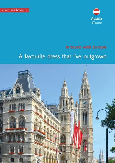 Austria, Vienna. A favourite dress that I’ve outgrown