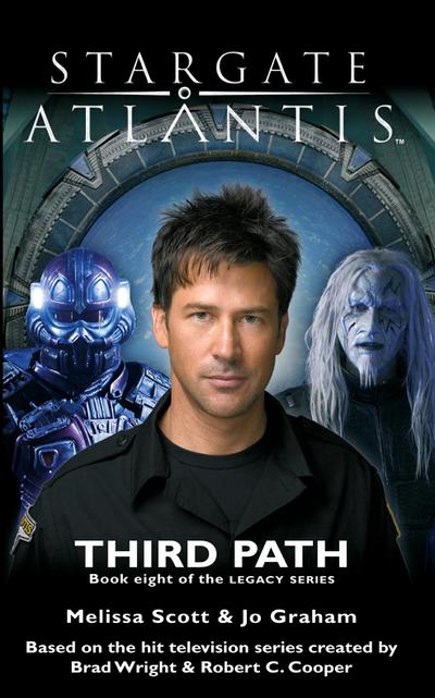 STARGATE ATLANTIS Third Path (Legacy book 8)