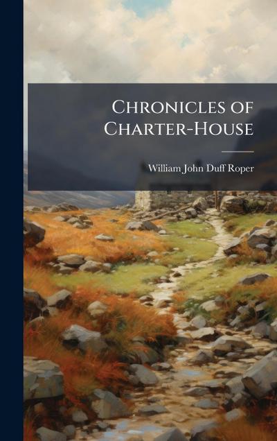 Chronicles of Charter-House