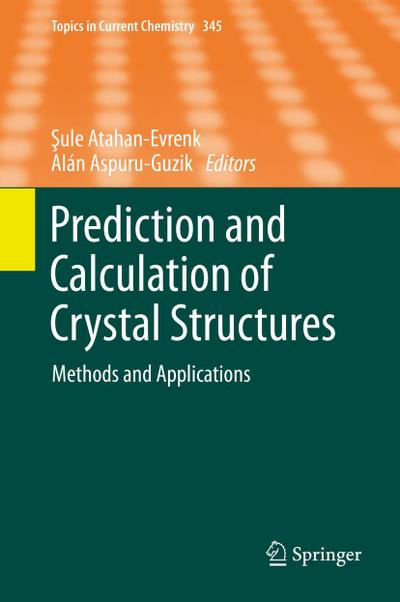 Prediction and Calculation of Crystal Structures