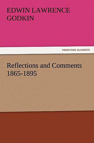 Reflections and Comments 1865-1895