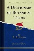A Dictionary of Botanical Terms