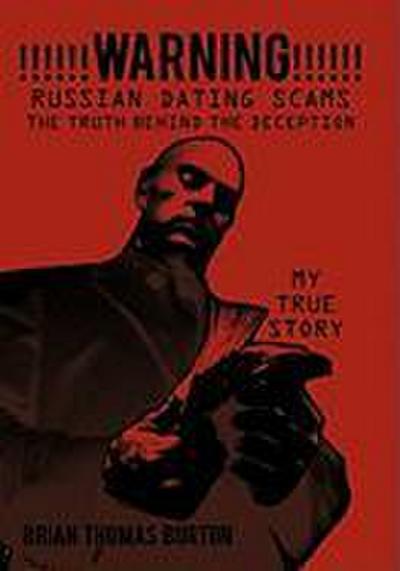 Warning Russian Dating Scams the Truth Behind the de Ception
