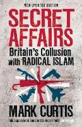 Secret Affairs: Britain's Collusion with Radical Islam