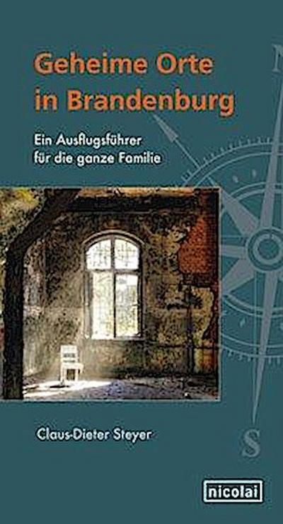 Geheime Orte in Brandenburg. Bd.1