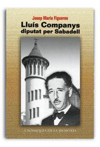 Lluis Companys, diputat per Sabadell