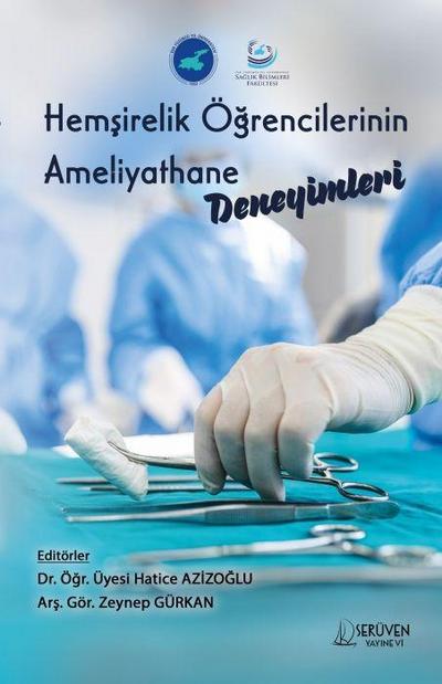 Hemsirelik Ögrencilerinin Ameliyathane Deneyimleri