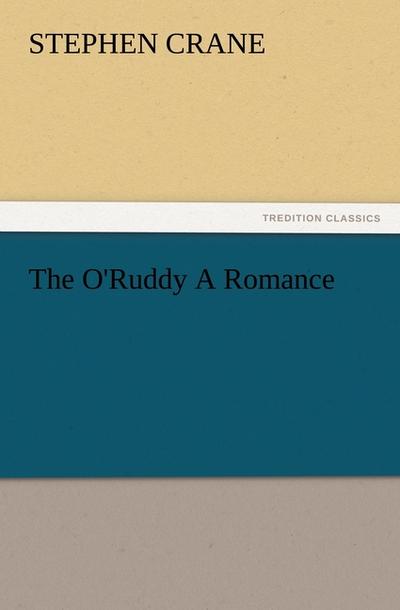 The O’Ruddy A Romance