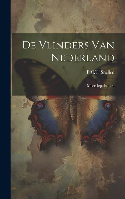 De Vlinders Van Nederland: Macrolepidoptera