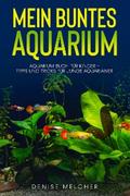 Mein buntes Aquarium von Denise Melcher | Ebook