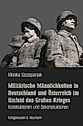 Militärische Männlichkeiten in Deutschland und Öst