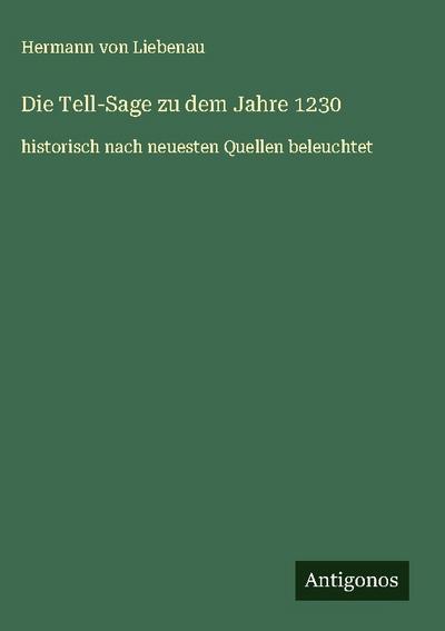 Die Tell-Sage zu dem Jahre 1230