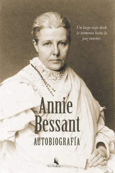 Annie Besant : un largo viaje desde la tormenta hasta la paz interior