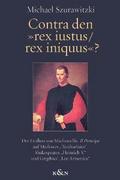 Contra den ’rex iustus/rex iniquus’?