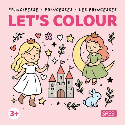 Principesse-Princesses-Les princesses. Let’s colour. Colouring books