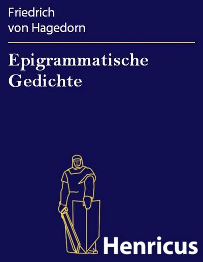 Epigrammatische Gedichte