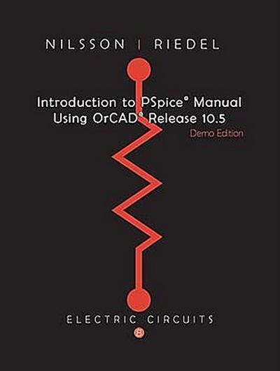 Introduction to PSPICE for Electric Circuits [Taschenbuch] by Nilsson, James W.