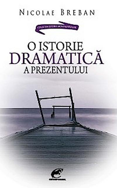 O istorie dramatică a prezentului