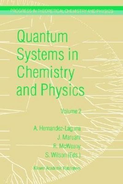 Quantum Systems in Chemistry and Physics