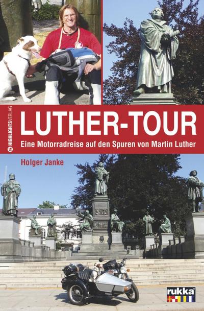 Luther-Tour: Eine Motorradreise auf den Spuren Martin Luthers