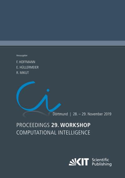 Proceedings - 29. Workshop Computational Intelligence, Dortmund, 28. - 29. November 2019