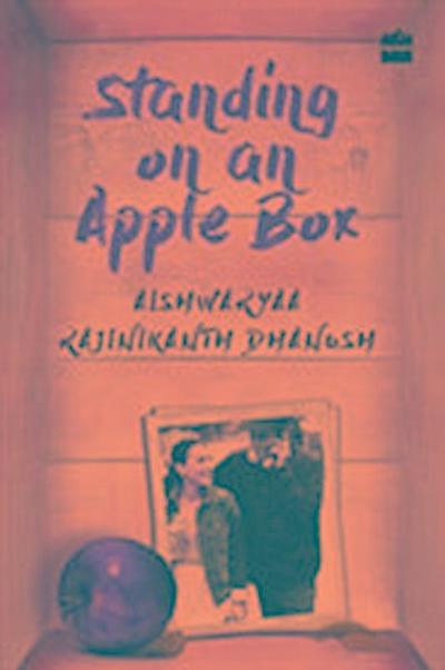 Standing on an Apple Box: The Story of a Girl Among the Stars