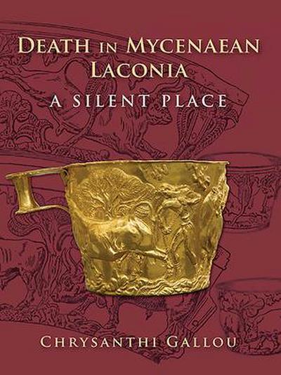 Death in Mycenaean Lakonia (17th to 11th C. Bc): A Silent Place