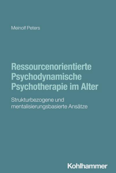 Ressourcenorientierte Psychodynamische Psychotherapie im Alter