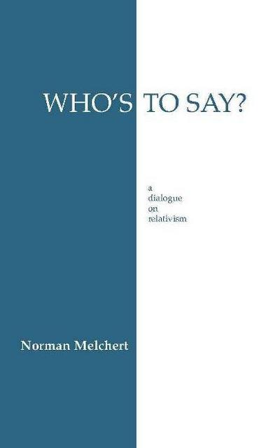 Melchert, N: Who’s to Say?