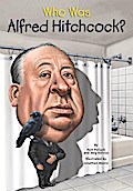 Who Was Alfred Hitchcock?