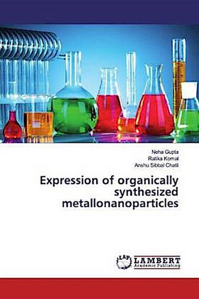 Expression of organically synthesized metallonanoparticles