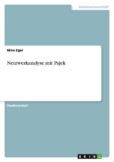 Netzwerkanalyse mit Pajek - Nina Eger