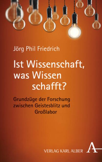 Ist Wissenschaft, was Wissen schafft?