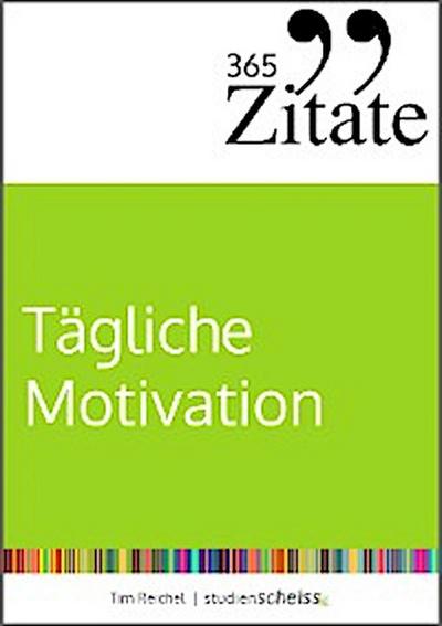 365 Zitate für tägliche Motivation