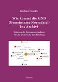 Wie kommt die GND (Gemeinsame Normdatei) ins Archiv?