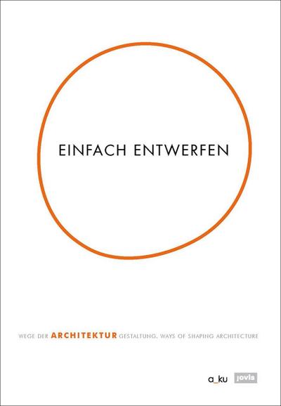 Einfach entwerfen.