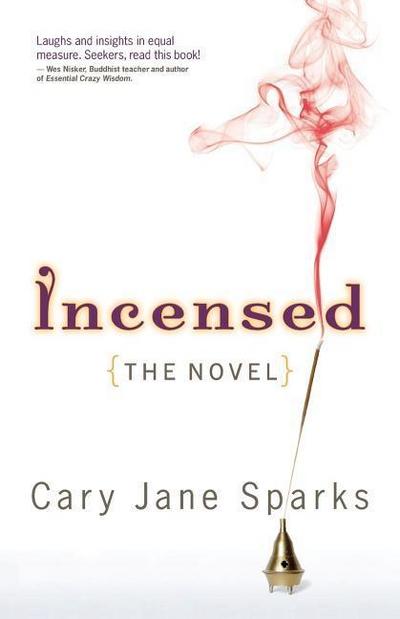 Incensed: The Novel