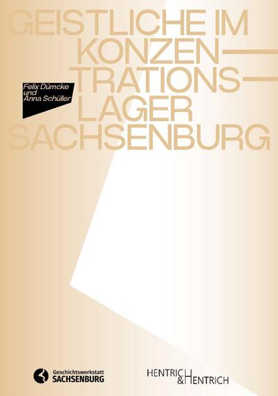 Geistliche im Konzentrationslager Sachsenburg (Schriftenreihe der Geschichtswerkstatt Sachsenburg)