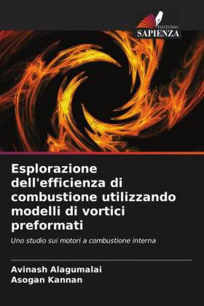 Esplorazione dell’efficienza di combustione utilizzando modelli di vortici preformati