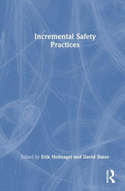 Incremental Safety Practices